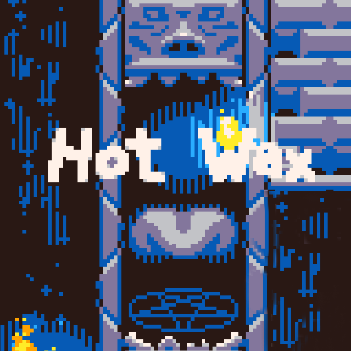 热蜡 | Hot Wax | 在玩